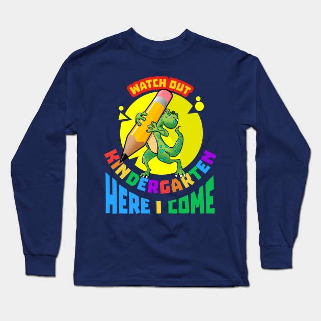 Watch Out Kindergarten Here I Come | Kindergarten Dinosaur Long Sleeve T-Shirt by Ashley-Bee